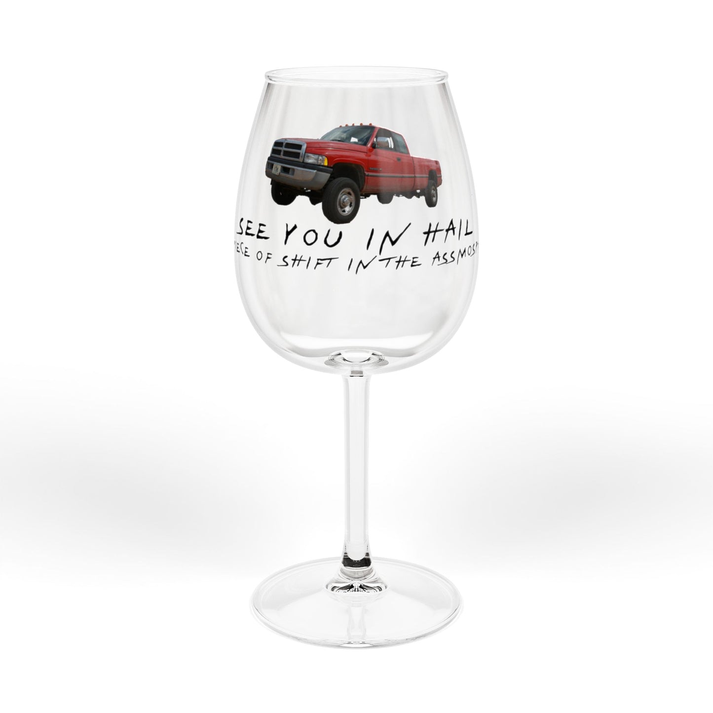 12oz Wine Glass – Red Pickup Truck Design with "See You in Hell" Script